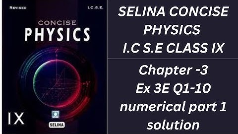 numericals on Laws of motion/ Class 9/ Concise PHYSICS/ Selina/ ICSE / Exercise 3E Sum 1-10