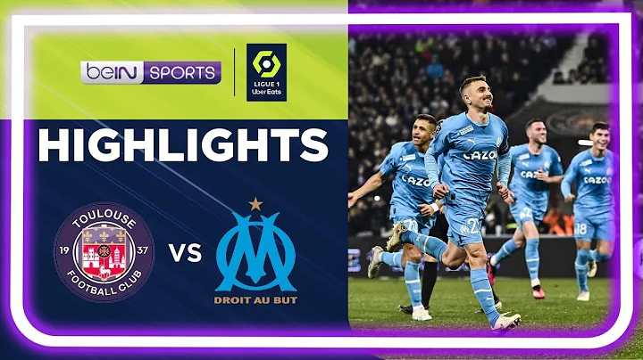 图卢兹 2:3 马赛 | Ligue 1 22/23 Match Highlights HK - 天天要闻