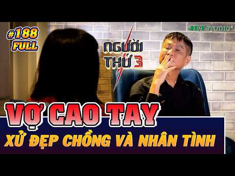 Người Thứ 3 - Tập 188 (Full): Chính thất "CAO TAY" lên kế hoạch xử đẹp chồng và ả nhân tình