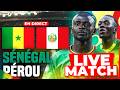 SENEGAL PEROU LIVE LA FETE AU STADE DE FRANCE TEST AVANT LE MONDIAL MATCH AMICAL