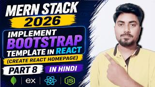 Implement Bootstrap Template in React 🔥 Build React Homepage | MERN Stack 2026 Part 8 in Hindi