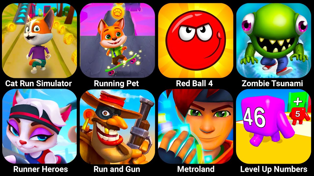 Cat Run Simulator, Running Pet, Red Ball 4, Zombie Tsunami, MetroLand ...