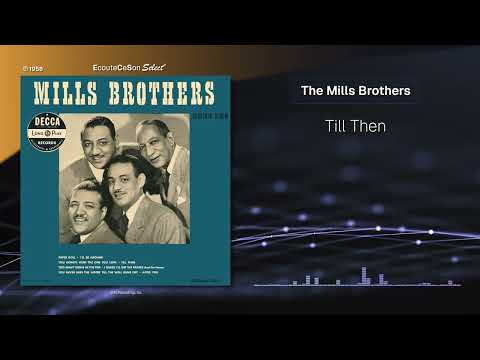 The Mills Brothers - Till Then (1958 Version) |[ Vocal Jazz ]| 1958