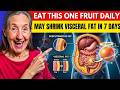 This 1 Fruit May Shrink Visceral Fat in 7 Days — Scientific Evidence