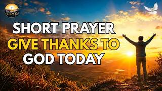 Powerful Morning Prayer To Start Your Day With God | Prayer for Protection, Favor & Breakthrough