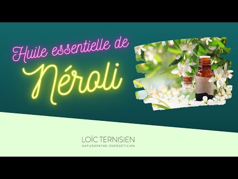 Vidéo: Présentation De L'huile De Néroli, Avantages, Utilisations, Effets Secondaires Et Précautions