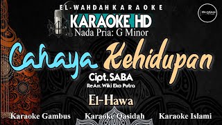 CAHAYA KEHIDUPAN (El-Hawa) Karaoke Nada Pria (Gm) | Video   Lirik | Audio HD