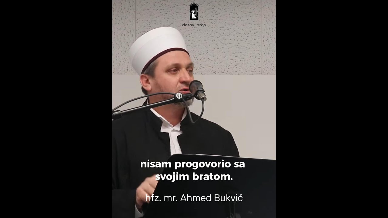 Nisam progovorio sa svojim bratom deset godina - hfz. Ahmed ef. Bukvić