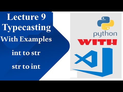 Lecture 9 - Typecasting | Urdu | Python Tutorial For Beginners | string to int | int to string