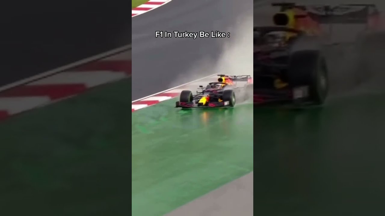 F1 in Turkey Be Like...