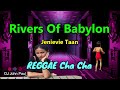 Rivers of babylon  jenievie taan ft dj john paul reggae cha cha  dance mix