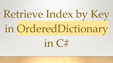 Retrieve Index by Key in OrderedDictionary in C#