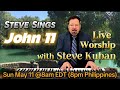 Steve sings John 11 (Covenant Children) (Mother's Day) Live Worship with Steve Kuban