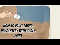 How to Paint Fabric Upholstery with Chalk Paint