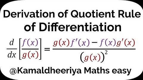 Derivation of Quotient Rule of Differentiation @Kamaldheeriya Maths easy