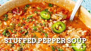 Easy Stuffed Pepper Soup - Chili Pepper Madness