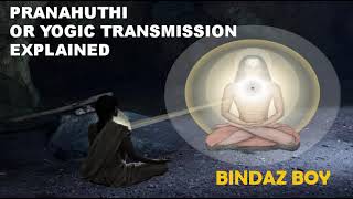 Yogic transmission explained |Pranahuthi explained| |bindazboy|Tamil|Spiritual