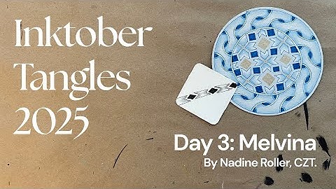 Inktober Tangles 2025 - Day 3 - Melvina