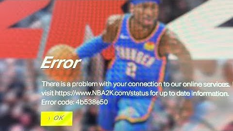 Er is een probleem met uw verbinding met onze onlinediensten. NBA2K26 oplossen | 2k Foutcode 4b53...