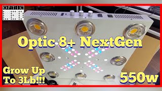 Optic 8+ NextGen 550w Dimmable LED- Overview - Yields Up to 3lbs