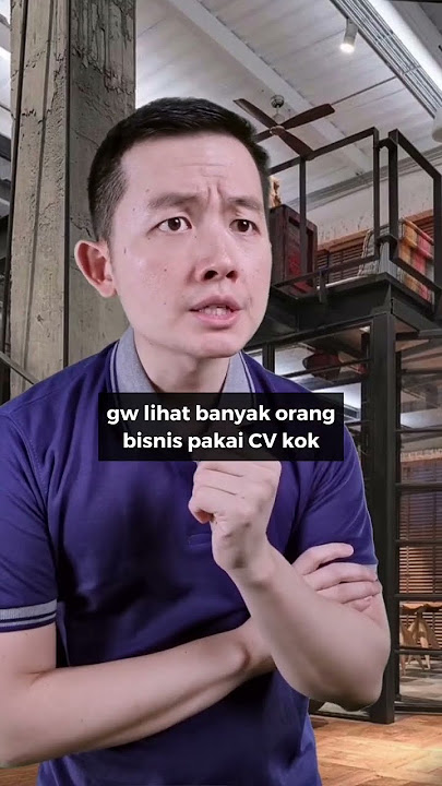 PT atau CV ya.. yang mana lebih oke??? #BelajarBisnis