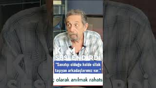 Adnan Biricik (Nizamettin Güvenç): "Sanatçı olduğu halde silah taşıyan arkadaşlarımız var." #shorts