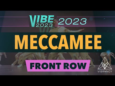 MECCAMEE | VIBE 2023 [@Vibrvncy Front Row 4K]