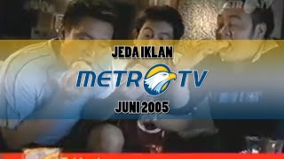 Jeda Iklan Metro TV (Juni 2005)