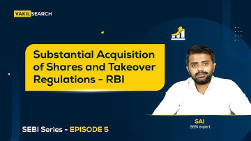 Substantial Acquisition of Shares and Takeover Regulations | RBI || SEBI Series || Episode 5