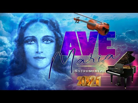 3 HOURS - AVE MARIA INSTRUMENTAL 2021