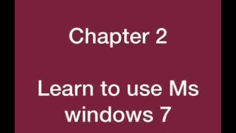 CLASS -3 || COMPUTER || Chapter-2 : Learn to use Ms Windows 7 ||