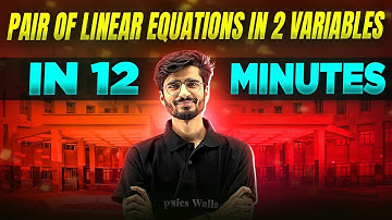 Pair Of Linear Equations In 2 Variables Complete Chapter In 12 Minutes | Class 10th Board