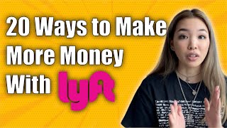 20 WAYS TO MAKE MORE MONEY AS A LYFT DRIVER!