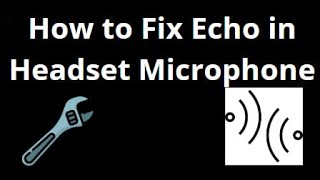 How to Fix Echo in Headset Microphone on Windows 11 | Remove Mic Echo in Windows 11