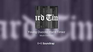 Young Ducclo: Hard Timez