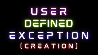 User Defined Exception (Creation) in Java