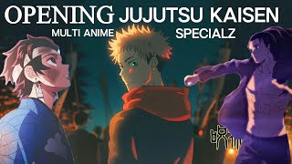 Multi Anime Opening - SPECIALZ || JJK 2 Season Opening