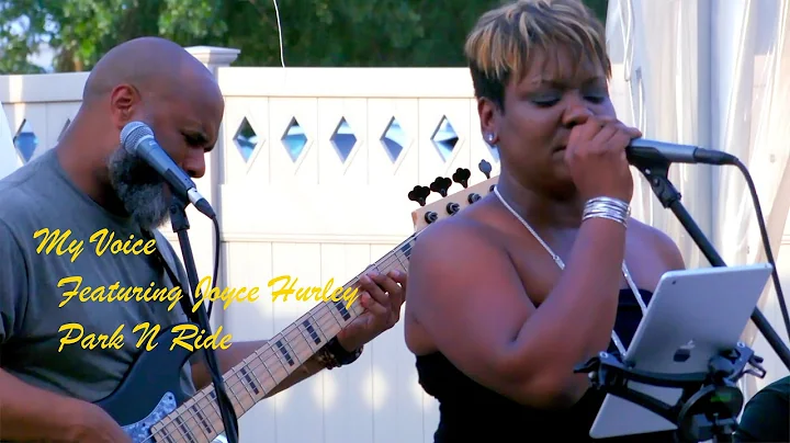 My Voice Featuring Joyce Hurley - Park N Ride