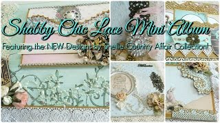 Shabby Chic Lace Mini Album Featuring the NEW DBS Country Affair Collection!