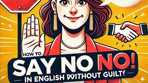 How to Say No in English Politely Without Feeling Guilty | Easy Tips & Phrases