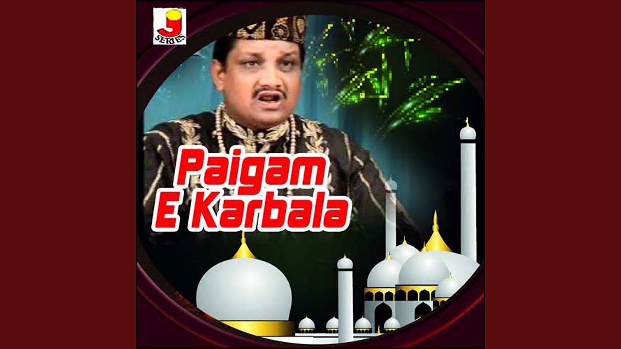 Paigam Karbala Hai