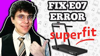 How to Fix E07 On SuperFit Treadmill | Troubleshooting Guide