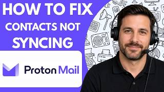 Details How to Fix Proton Mail Contacts Not Syncing Full Guide 2026 News