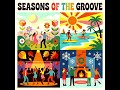 Seasons of the Groove ( funk , groove , r&b , 1980s )