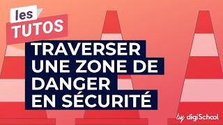 Comment traverser des zones de danger en sécurité | Code de la route