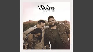 Y Ya - Matisse