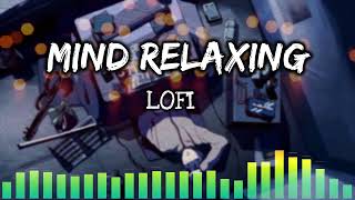 MIND RELAXING MASHUP 😘💝 NEW BEST LOFI LOVE SONG (slowed and reverb)