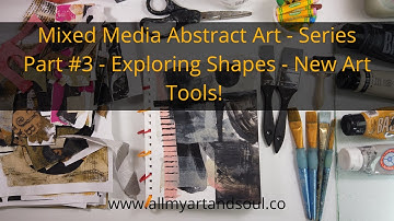 Mixed Media Abstract Art - Abstract Painting Techniques - Shape Series - Part #3 - New Art Tools!