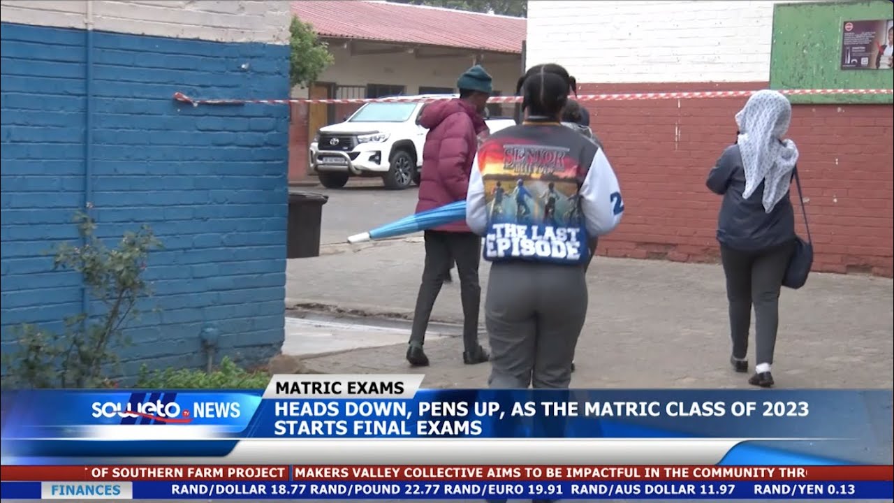 SOWETO TV NEWS | HEADS DOWN, PENS UP, AS THE MATRIC CLASS OF 2023 ...