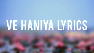 Ve Haniya lyrics|Ravi Dubey|Sargun Mehta|Danny|Avvy sra|Dreamiyata Music